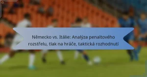 Německo vs. Itálie: Analýza penaltového rozstřelu, tlak na hráče, taktická rozhodnutí